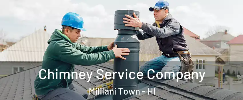  Chimney Service Company Mililani Town - HI