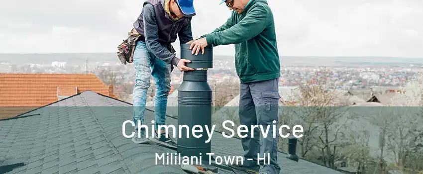  Chimney Service Mililani Town - HI