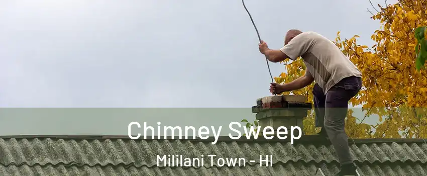  Chimney Sweep Mililani Town - HI