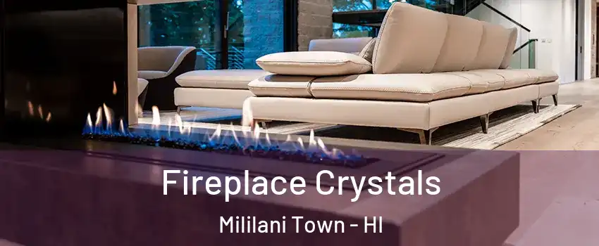  Fireplace Crystals Mililani Town - HI