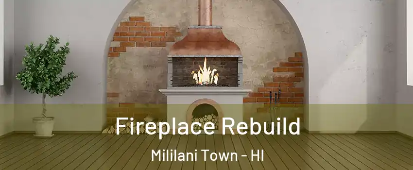  Fireplace Rebuild Mililani Town - HI