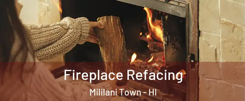  Fireplace Refacing Mililani Town - HI