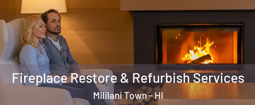  Fireplace Restore & Refurbish Services Mililani Town - HI