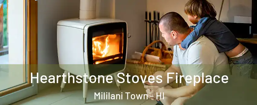  Hearthstone Stoves Fireplace Mililani Town - HI