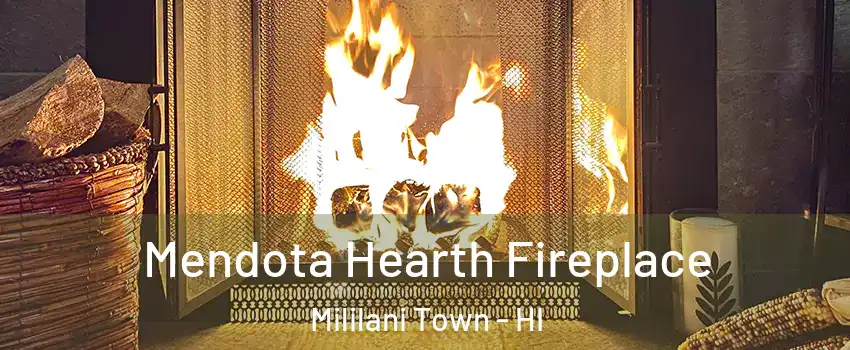  Mendota Hearth Fireplace Mililani Town - HI