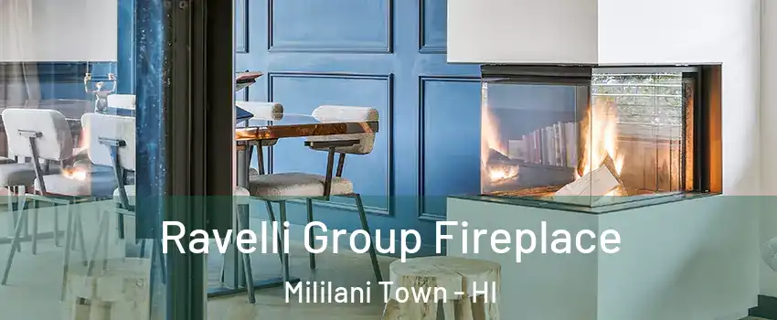  Ravelli Group Fireplace Mililani Town - HI