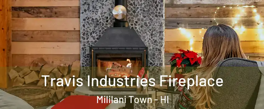  Travis Industries Fireplace Mililani Town - HI