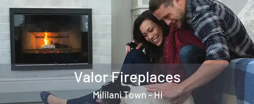  Valor Fireplaces Mililani Town - HI